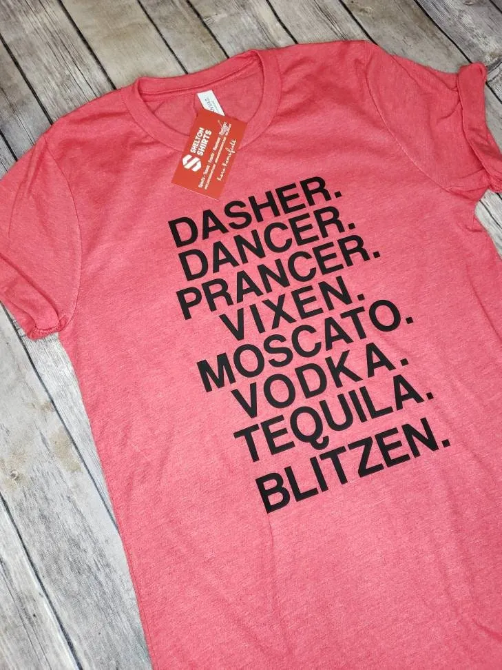 Dasher Dancer Prancer Vixen Moscato Vodka Tequila Blitzen T-Shirt