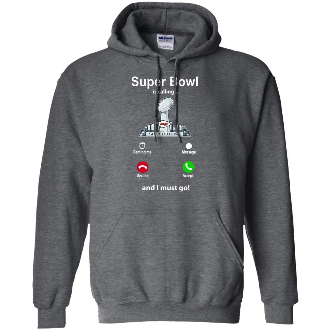 Nfl - Super Bowl Is Calling And I Must Go Kansas City Chiefs 2019 Football Pullover Hoodie Sweatshirt