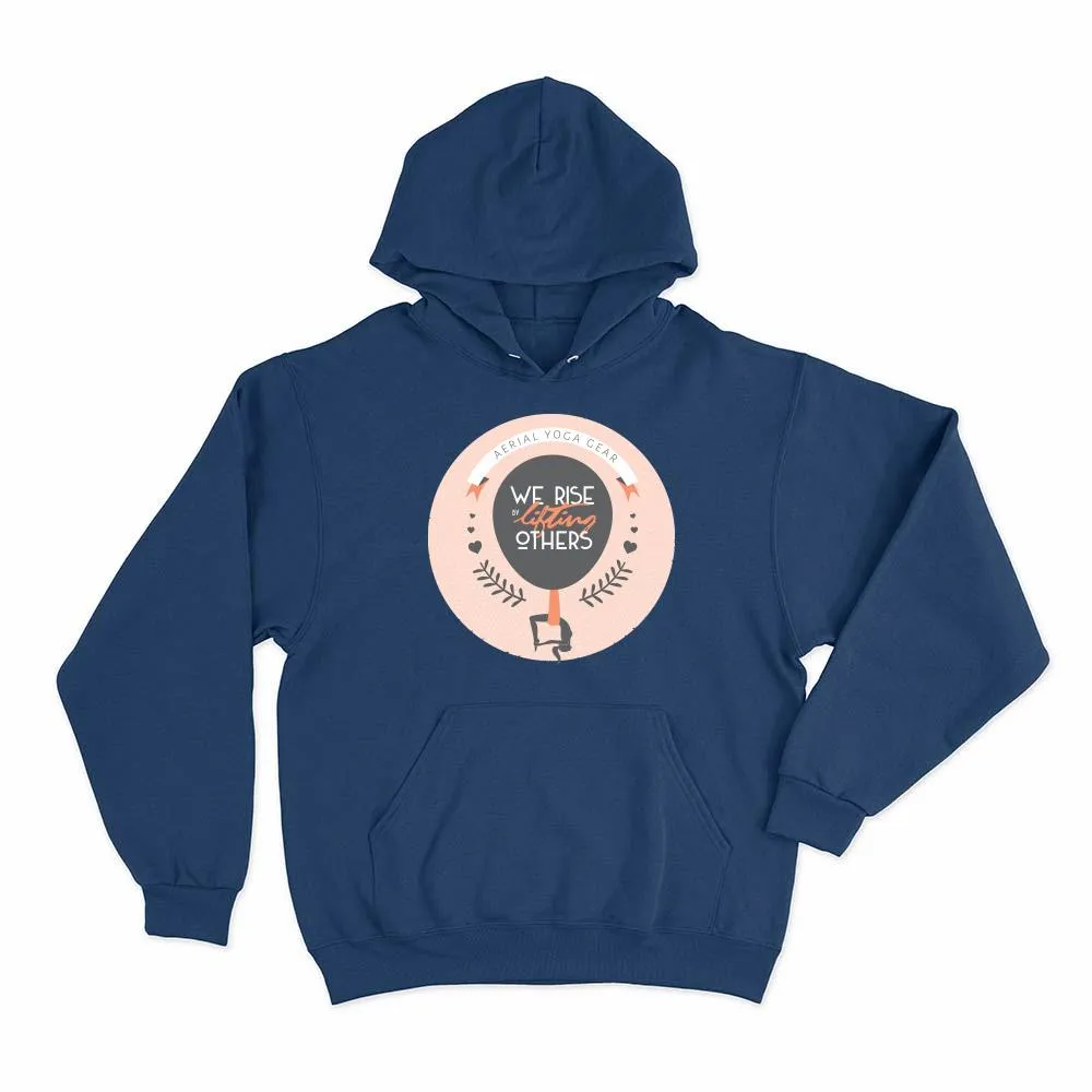 We Rise by Lifting Others Aerial Yoga Hoodie Pullover