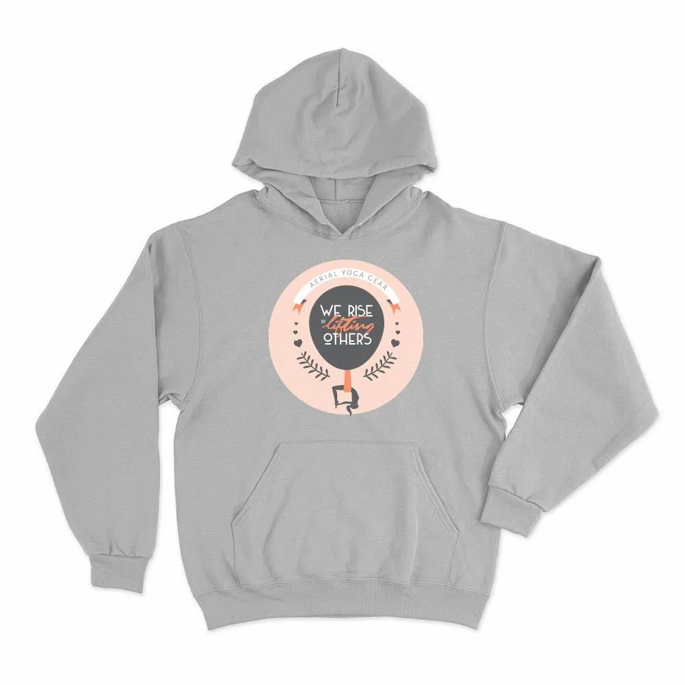 We Rise by Lifting Others Aerial Yoga Hoodie Pullover