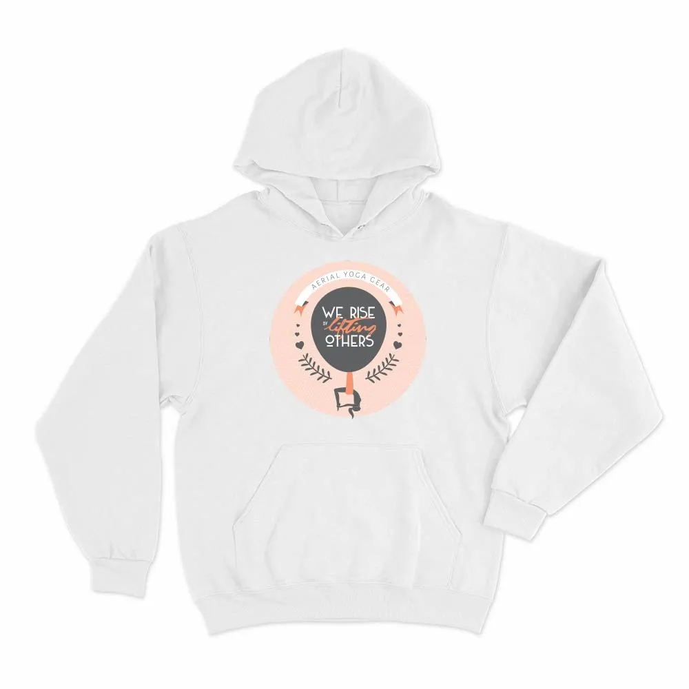 We Rise by Lifting Others Aerial Yoga Hoodie Pullover